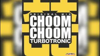 Turbotronic - Choom Choom (Original Mix)