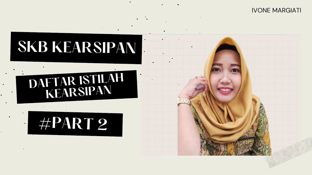 DAFTAR ISTILAH KEARSIPAN PART 2 || SKB CPNS KEARSIPAN