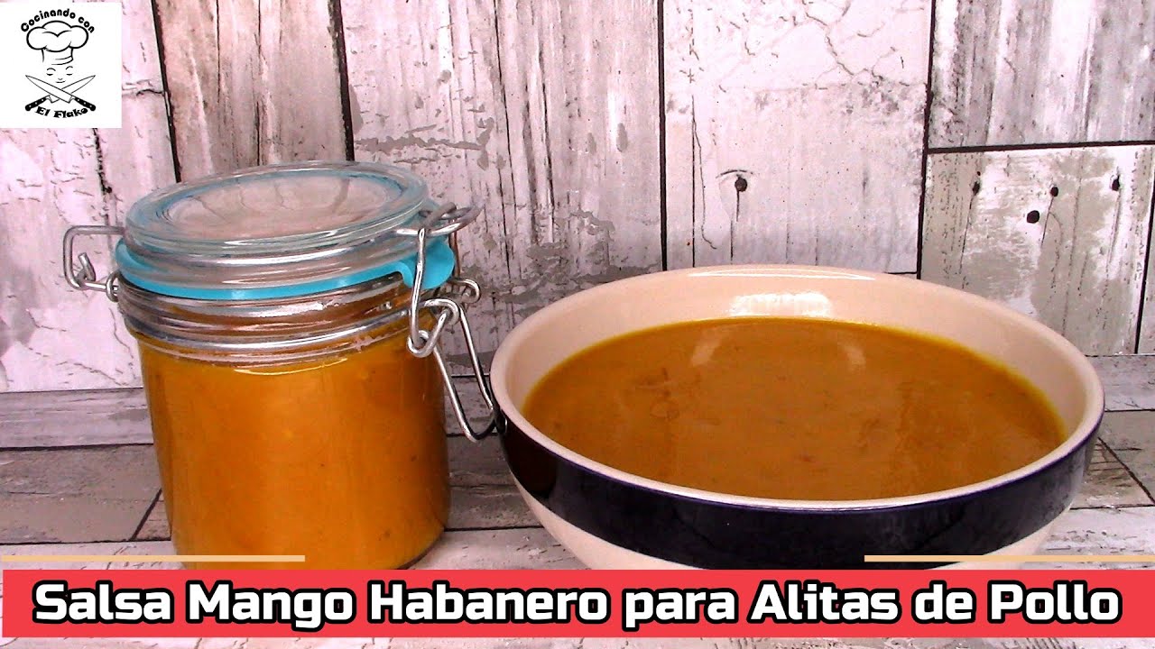 Salsa Mango Habanero para Alitas - YouTube