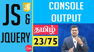#23 Console Output in JavaScript Language || JavaScript and J Query In Tamil