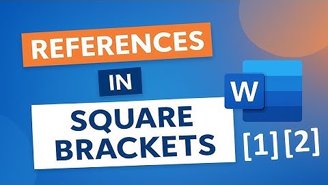 How To Add Reference Citation With Square Brackets in MS Word