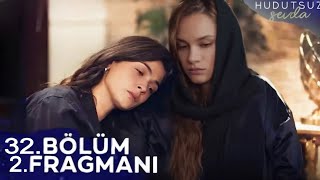 Hudutsuz Sevda 32.Bölüm Fragmanı