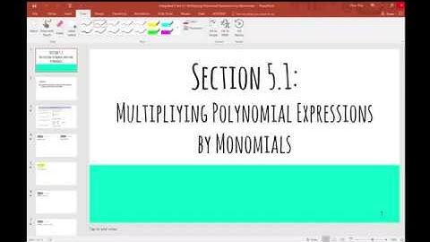 Sec 5. 1 Multiplying Polynomial Expressions by Monomials
