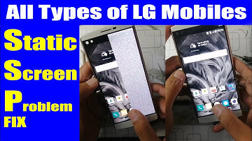 How to Fix LG Mobiles Half Static Screen Glitch, Flickering Problem | Urdu Hindi