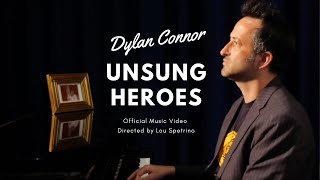 Dylan Connor - Unsung Heroes (Official Music Video)