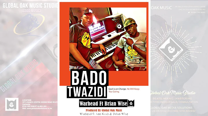 Warhead Ft Ann Kush,Brian Wise - Bado Twazidi