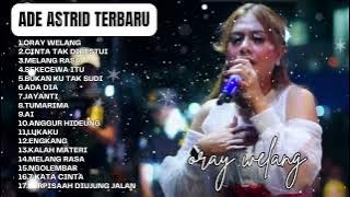 Oray Welang - Sebotol Minuman - Ade Astrid Full Album Terbaik - Kumpulan Bajidoran Sunda