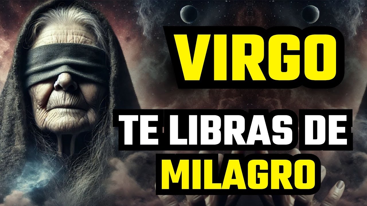 VIRGO URGENTE😮LO Q TE VA A PASAR A TI JAMAS LE PASO A NADIE DIOS TE ...
