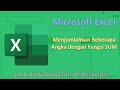 Menjumlahkan Beberapa Angka dengan Fungsi SUM pada Microsoft Excel