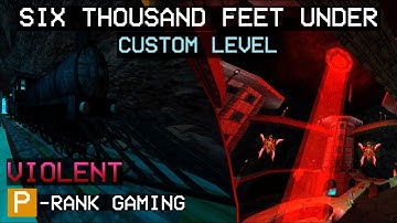 INCREDIBLE WRATH CUSTOM LEVEL // SIX THOUSAND FEET UNDER // P-RANK VIOLENT // ULTRAKILL