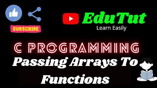 Passing Arrays To Functions | C For Beginners | EduTut | Learn Easily in Tamil