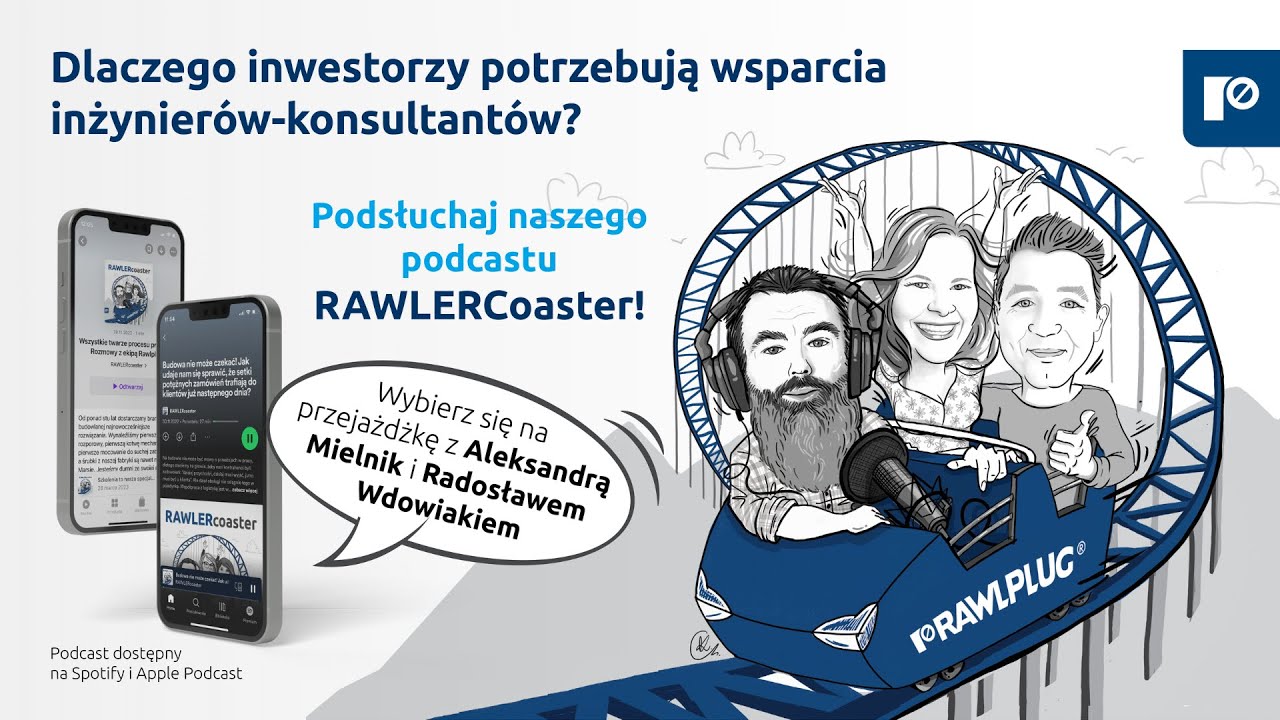 Wsparcie Techniczne Rawlplug. Dlaczego warto korzystać z wiedzy inżynierów | Podcast RAWLERcoaster