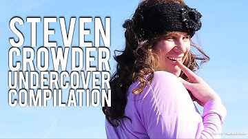 Steven Crowder Undercover Compilation