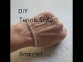 DIY Tennis Style Bracelet