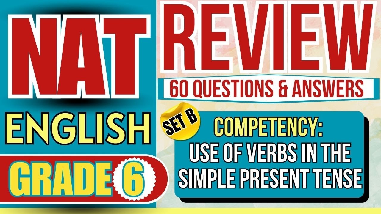 ENGLISH 6 NAT REVIEW | USE OF VERBS IN THE SIMPLE PRESENT TENSE