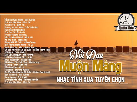 Video Nỗi Đau Muộn Màng | 40 Bài Nhạc Tình Hải Ngoại Xưa... - youtube