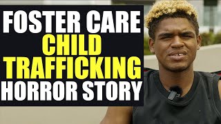 Child Sex TRAFFICKING: A Foster Care HORROR Story
