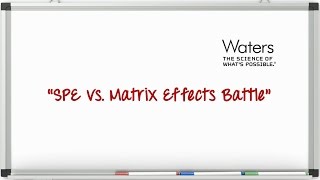 Behind the Science, ep. 13: SPE vs. matrix effects – battle episode!