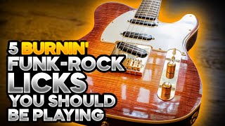 5 Burnin' Funk-Rock Licks You Should Be Playing