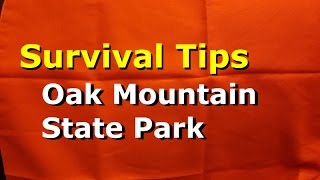 Survival Tips Oak Mountain State Park