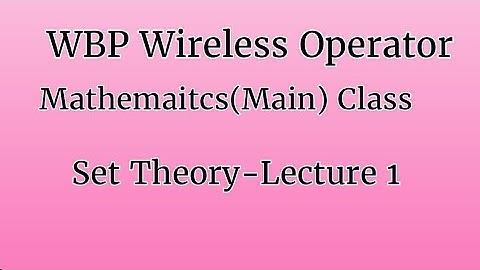 Set Theory Class-1 For#wbpwirelessoperator Mathematics Main Exam