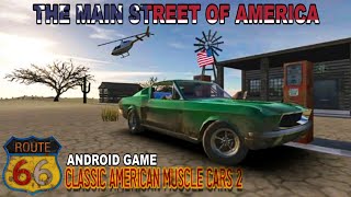 Classic American Muscle Cars || Exploring Route 66 Through Games On The Mobile screenshot 1