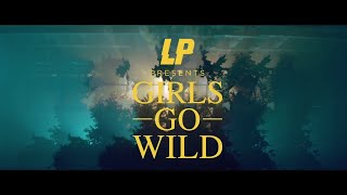 LP - Girls Go Wild (Official Video) chords