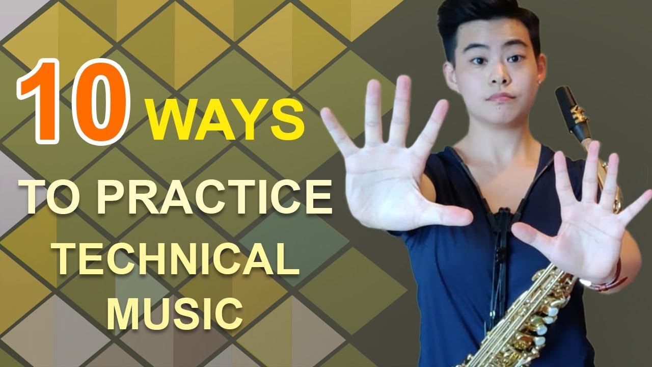 10 Ways to Practice a Difficult/Technical Passage on the Saxophone