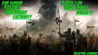 For Honor - Possible Mercenary Faction Patch 1.06 Made Things Worse Reavyne's Ramble!