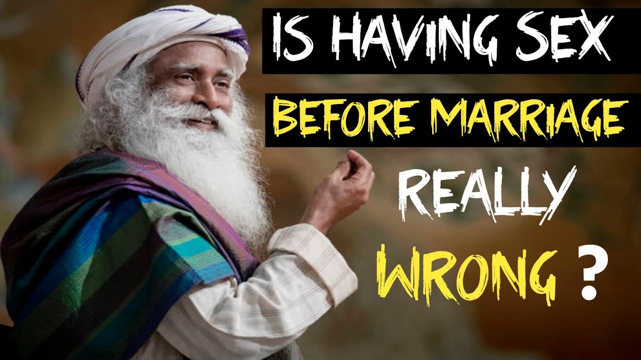 Is Having Sex Before Marriage Really Wrong |Sadhguru |Sadhguru English Speech |