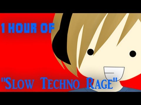 1 Hour Of "Slow Techno Rage" - PewDiePie - 1 Hour Of "Slow Techno Rage" - PewDiePie