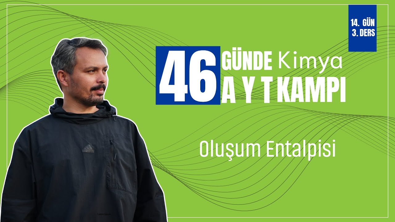 Oluşum Entalpisi | 14. Gün 3. Ders | 46 Günde AYT Kimya Kampı