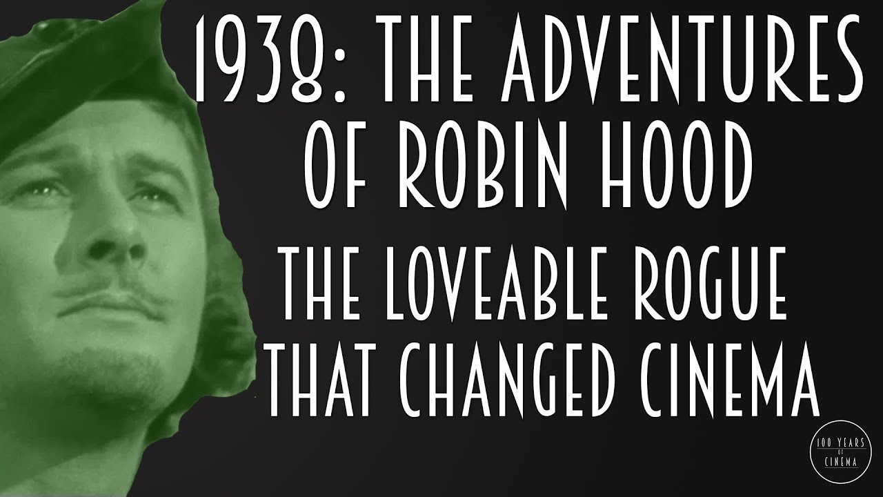 1938: The Adventures of Robin Hood  - The Lovable Rogue that Changed Cinema