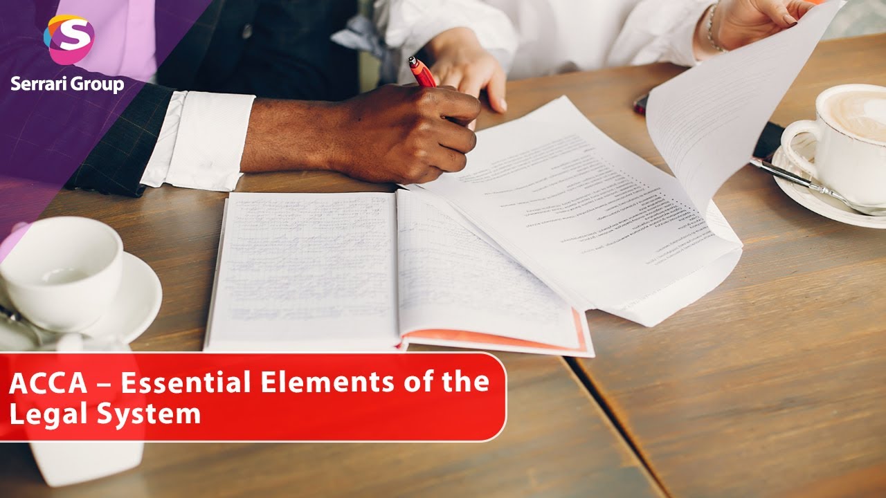 ACCA Law Master the Essential Elements of the Legal System | Foundations Every Accountant Must Know