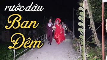 Đám Cưới Rước Dâu Ban Đêm "Cô Dâu Xinh Đẹp Mỹ Miều"Từ Sáng Sớm Đến Trưa Mới Về Đến Nhà Trai