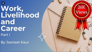 कार्य आजीविका और करियर | गृह विज्ञान | अध्याय 1 भाग 1 | कक्षा XII | CBSE | NCERT