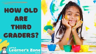 Ideal Third Grade Age | Little Learner's Zone