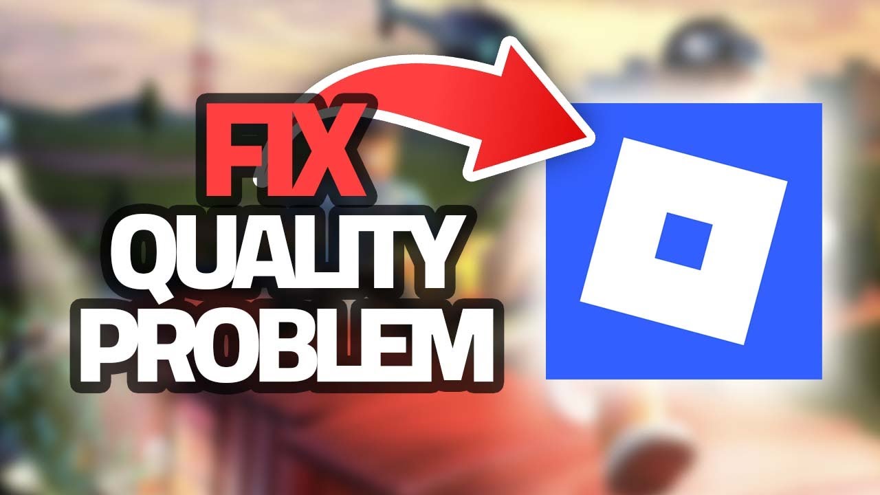 How To Fix Roblox Mobile Quality Problem | Final Solution - YouTube