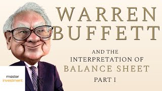 Warren Buffett and the Interpretation of Financial Statement - How to Read a Balance Sheet - Part 1