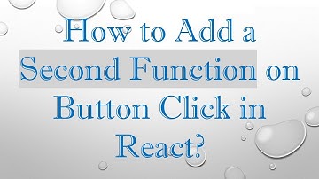How to Add a Second Function on Button Click in React?