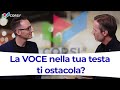 (Ostacoli interiori) Quella vocina nella testa che ci dirotta!