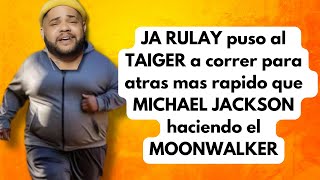 JA RULAY PONE AL TAIGER A HACER EL MOONWALKER