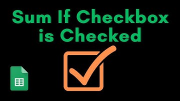 ✅ Sum if Checkbox is Checked in Google Sheets