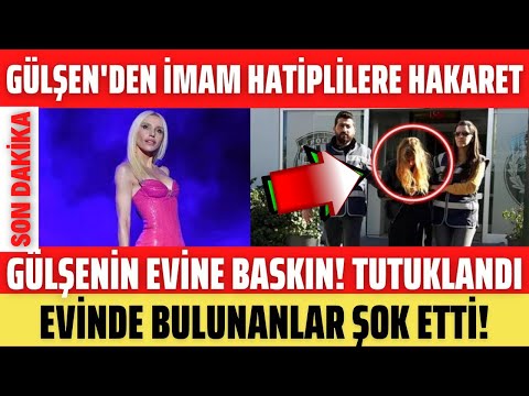 ŞARKICI GÜLŞEN İMAM HATİPLERİ HAKARET ETTİ SON DAKİKA  SAVCILIK YAKALAMA KARARI GÜLŞEN TUTUKLANDI