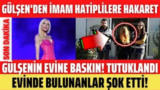 ŞARKICI GÜLŞEN İMAM HATİPLERİ HAKARET ETTİ SON DAKİKA  SAVCILIK YAKALAMA KARARI GÜLŞEN TUTUKLANDI