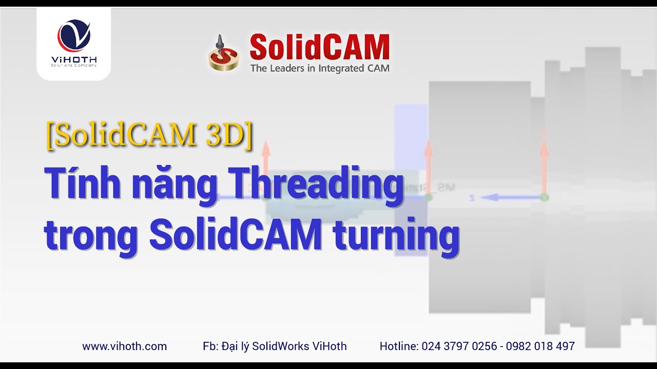 Tính năng Threading trong SolidCAM turning [SolidCAM 3D] | VIHOTH CORP ...