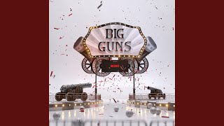 BIG GUNS