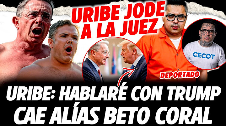 URIBE SE REÚNE CON TRUMP PARA GANAR EL JUICIO l PETRO :(  POR DEPORTACIÓN DE BETO CORAL l VERGEL POL