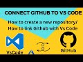 How to link your GitHub to Vs Code / manage your projects / How to create create a new repository