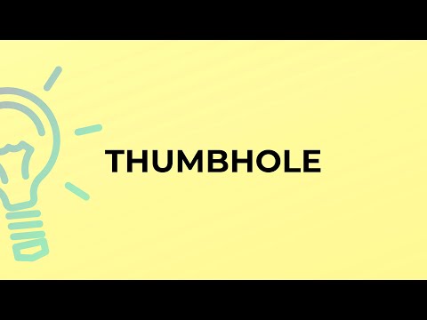 Vídeo: O que significa thumbhole?